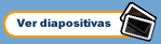 Ver diapositivas
